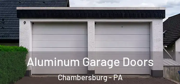  Aluminum Garage Doors Chambersburg - PA