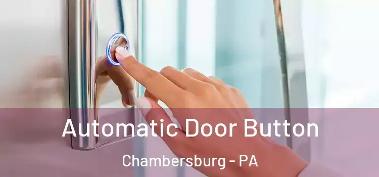  Automatic Door Button Chambersburg - PA