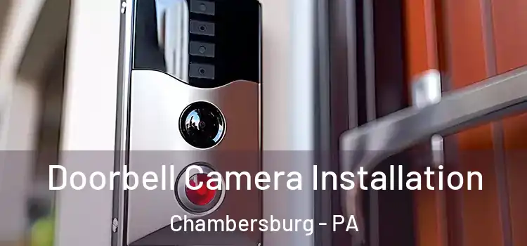  Doorbell Camera Installation Chambersburg - PA