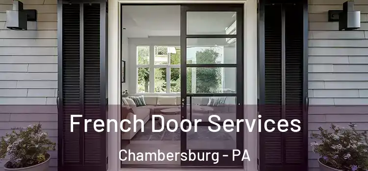  French Door Services Chambersburg - PA