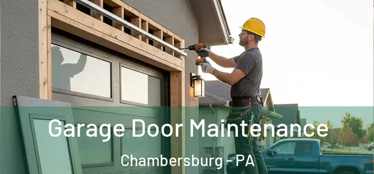  Garage Door Maintenance Chambersburg - PA