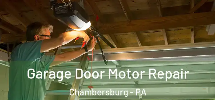  Garage Door Motor Repair Chambersburg - PA