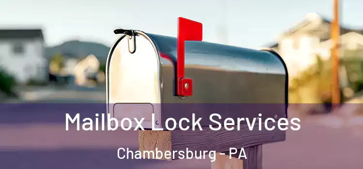  Mailbox Lock Services Chambersburg - PA