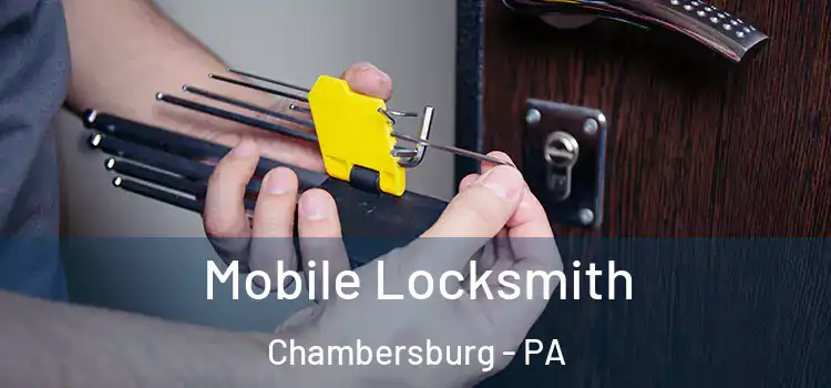  Mobile Locksmith Chambersburg - PA
