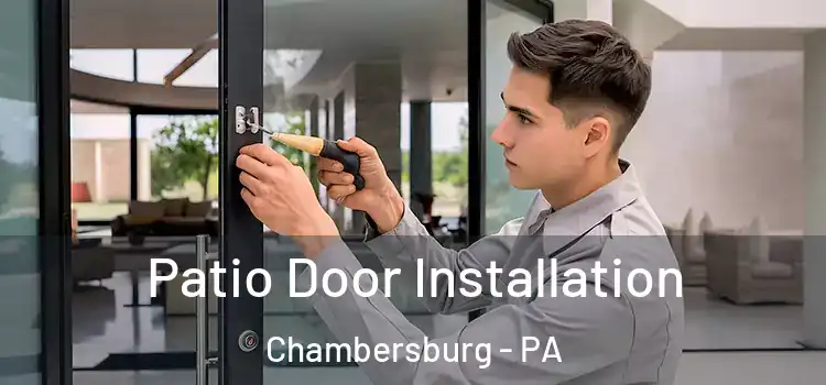  Patio Door Installation Chambersburg - PA