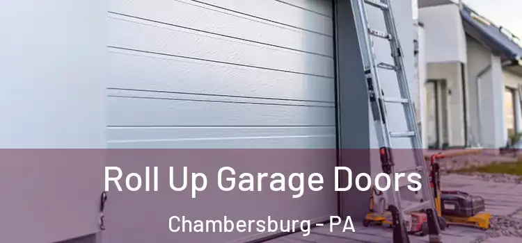  Roll Up Garage Doors Chambersburg - PA