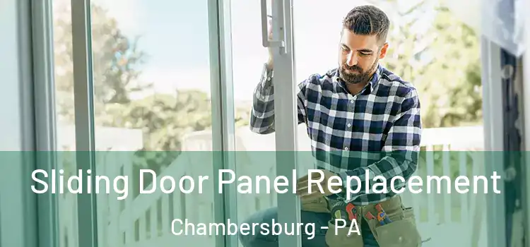  Sliding Door Panel Replacement Chambersburg - PA